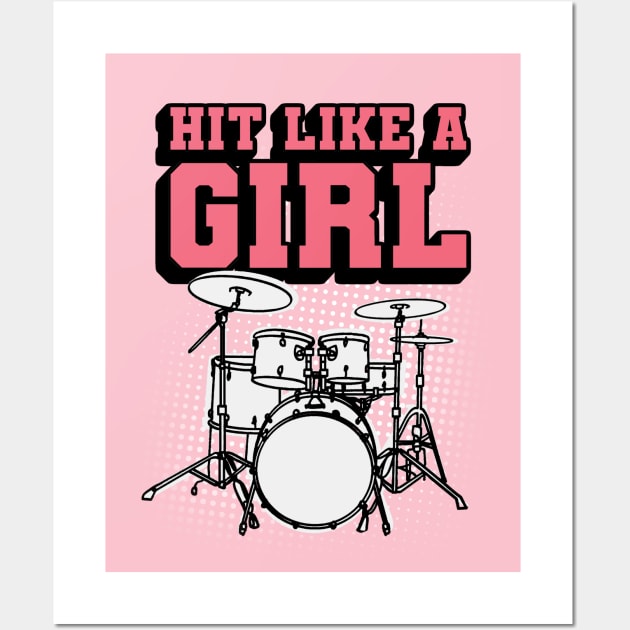 Hit Like a Girl - Funny Drummer Girl Wall Art by Issho Ni